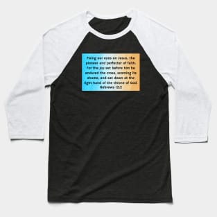 Bible Verse Hebrews 12:2 Baseball T-Shirt